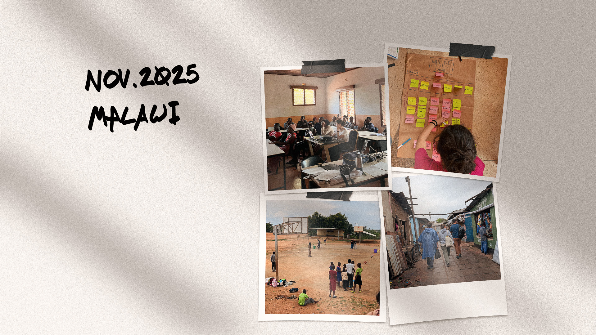 Collage di foto: lezioni in aula, bambini giocano all'aperto, persona scrive su post-it, mercati in Malawi, novembre 2025.