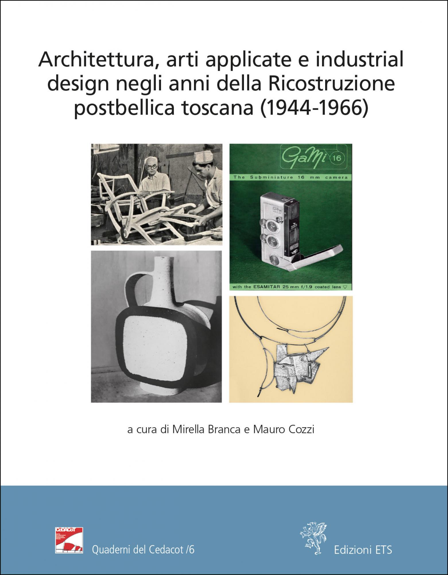 Copertina Atti convegno: Architettura, arti applicate e industrial design negli anni della ricostruzione postbellica toscana (1944-1966)