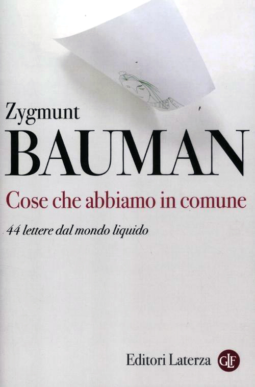 Copertina libro "cose che abbiamo in comune - 44 lettere dal mondo liquido" di Bauman